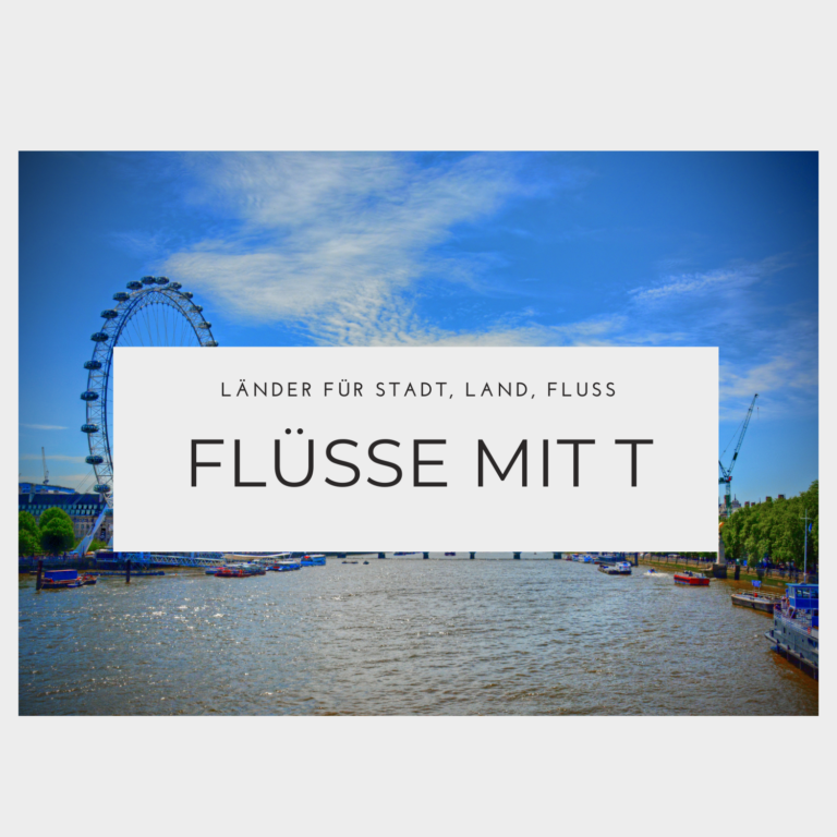 Flüsse mit T - Auflistung